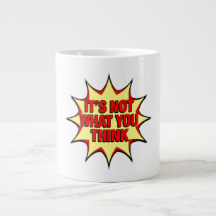 Grande Tasse Ce n'est pas ce que vous pensez