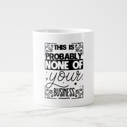 Grande Tasse Ce n'est probablement pas votre affaire (Devant)