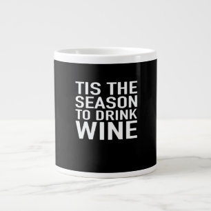 Grande Tasse C'est la saison de boire du vin