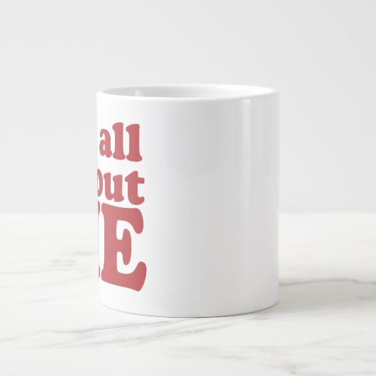 Grande Tasse C'est tout pour moi... (Devant)