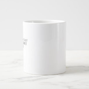 Grande Tasse C'est une bonne journée pour parler des sentiments