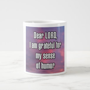 Grande Tasse Cher SEIGNEUR, je suis reconnaissant pour mon sens