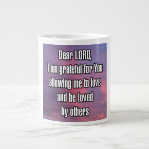 Grande Tasse Cher SEIGNEUR, je Vous suis reconnaissant de m'avo