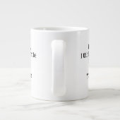 Grande Tasse Chère Sis, je pense que vous êtes le Shiznit! cade (Dos)