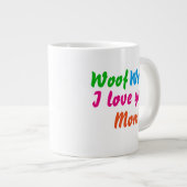 Grande Tasse Chien Maman Cool Woof Woof Woof Je t'aime Maman mi (Devant droit)