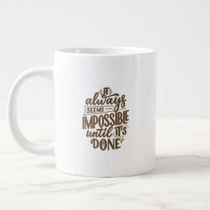 Grande Tasse Citation Inspirationnelle - Impossible jusqu'à ce