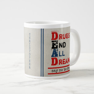 Grande Tasse Citation personnalisée anti-drogue Drogues Finisse