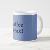 Grande Tasse Coffee Break ! (Devant droit)