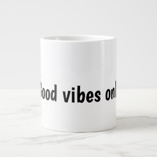 Grande Tasse Conception de typographie Good Vibes Only