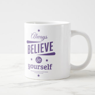 Grande Tasse Crois Toujours En Toi-Même