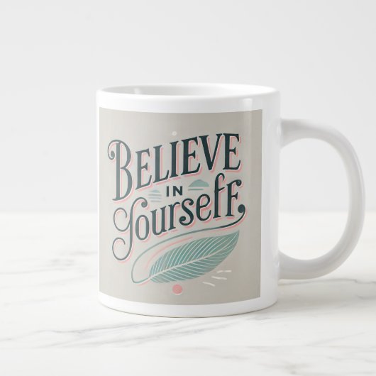 Grande Tasse Croyez en votre conception inspirante (Droite)