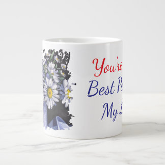 Grande Tasse Daisies flower you're the best part of my life