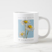 Grande Tasse Daisy Flowers Beauté Slogan (Droite)