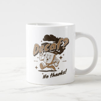 Grande Tasse Déca ? Non merci !