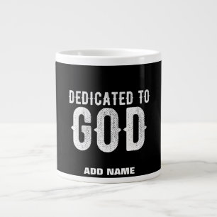 GRANDE TASSE DÉDIÉ À DIEU COOL PERSONNALISABLE TEXTE BLANC