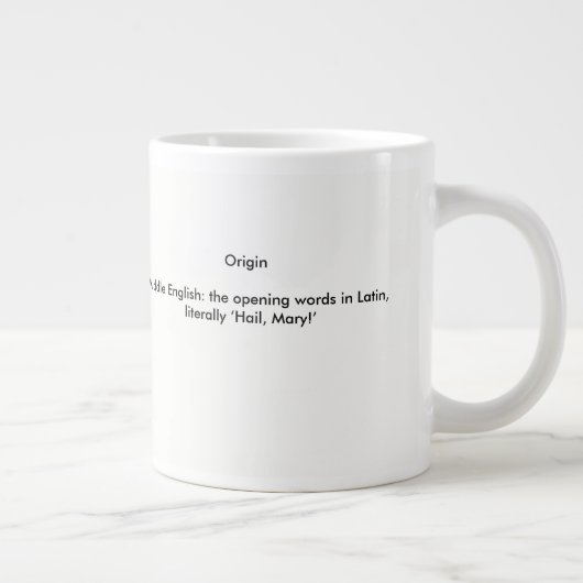 Grande Tasse Définition de l'Ave Maria (Droite)