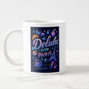 Grande Tasse Delulu pour Paris