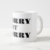 Grande Tasse Désolé Pas Désolé Bouchon Spécial (Devant droit)