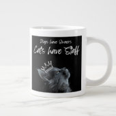 Grande Tasse Dogs have Owners, Cats Have Staff (Droite)