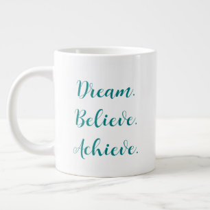 Grande Tasse Dream Believe Obtenir un devis personnalisé de scr