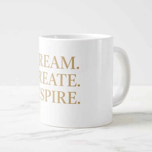 Grande Tasse "Dream. Create ." (Devant droit)