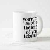 Grande Tasse Drôle Vous êtes seulement aussi vieux que la longu (Devant droit)