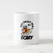 Grande Tasse Eat Drink And Be Scared Minimal Clean (Devant)