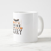 Grande Tasse Eat Drink And Be Scary Funny Halloween Quote (Devant droit)