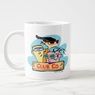 Grande Tasse Ed, Edd, n Eddy - Club Ed