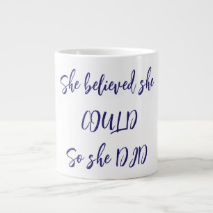 Grande Tasse Elle a cru qu'elle pouvait donc elle l'a fait Tass