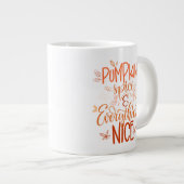 Grande Tasse Épice citrouille & Tout Nice (Devant droit)