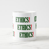 Grande Tasse "Éthique ! Éthique ! Éthique !" (Devant)