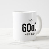Grande Tasse Faire de bonnes choses (Devant droit)