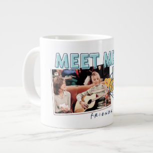 Grande Tasse FRIENDS™   Rencontrons-nous au Central Perk