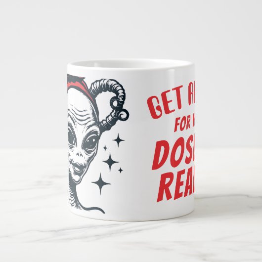 Grande Tasse Funny alien hypodermic needle dose of reality (Devant)