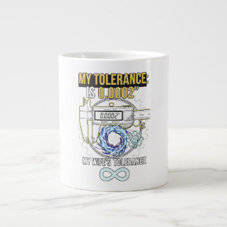 Grande Tasse Funny Machinist My Tolerance vs My Wife's Toleranc