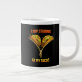 Grande Tasse Funny Taco Lover Stop Staring (Droite)