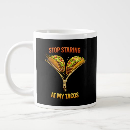 Grande Tasse Funny Taco Lover Stop Staring (Gauche)
