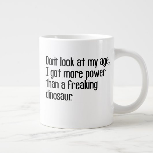 Grande Tasse funny tough strong old age sayings quotes (Droite)