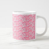 Grande Tasse Girls Club (Droite)