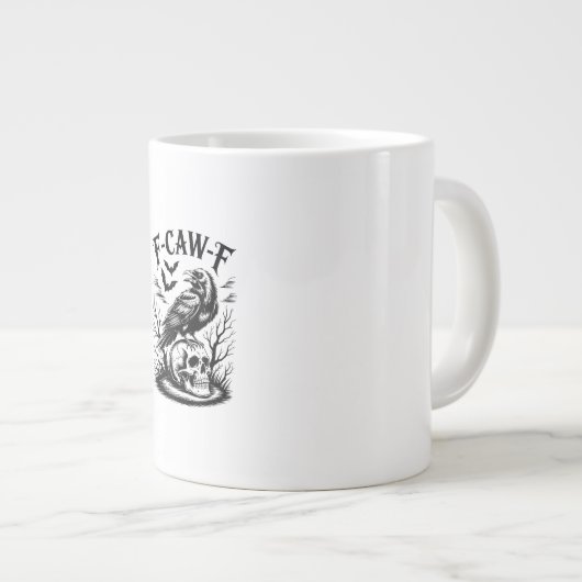 Grande Tasse Halloween F-Caw-F Bird Crow Women Men Trendy Casua (Devant droit)