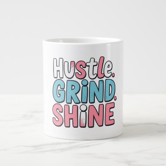 Grande Tasse Hustle. Grind. Briller (Devant)
