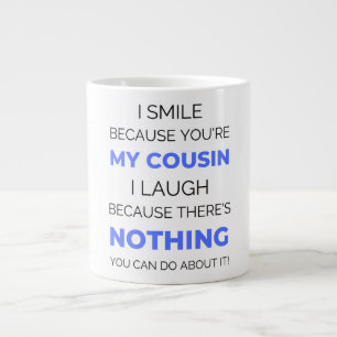 Grande Tasse I Smile Because You're