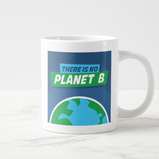 Grande Tasse Il N'Y A Pas De Planète B (Droite)