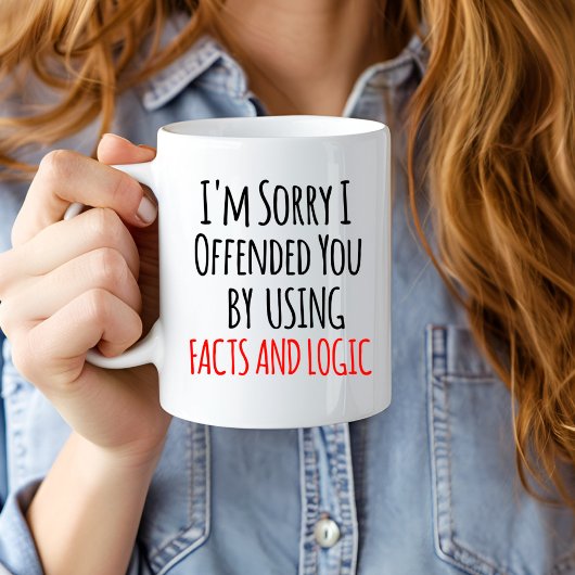 Grande Tasse I'm sorry I offended you using facts & logic Funny