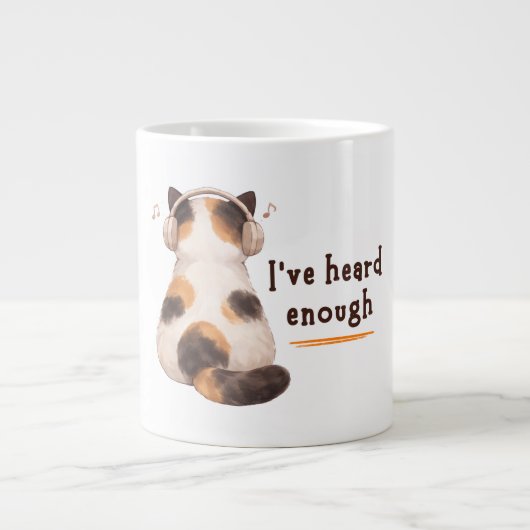 Grande Tasse "I've heard enough" Cat Wearing Headphone (Devant)