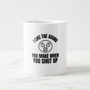 Grande Tasse J'Aime Le Son Que Tu Fais Quand Tu Tais-Toi