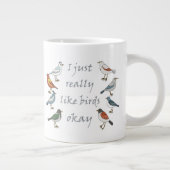 Grande Tasse J'Aime Vraiment Les Oiseaux OK T-Shirt Birdwatcher (Droite)