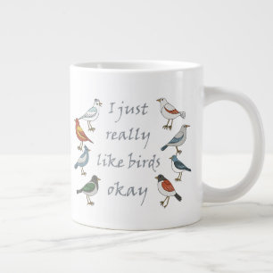 Grande Tasse J'Aime Vraiment Les Oiseaux OK T-Shirt Birdwatcher