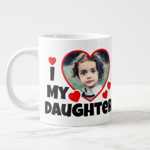 Grande Tasse J'Coeur Ma Fille Photo Personnalisée